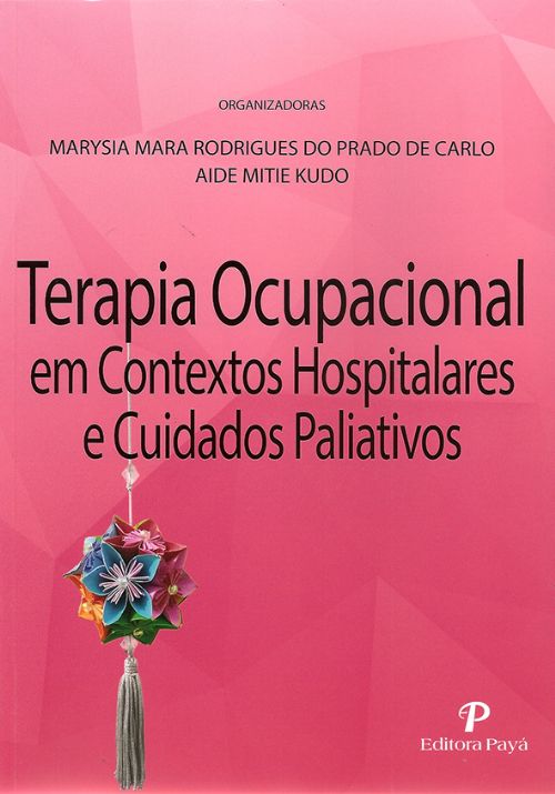 Terapia Ocupacional Em Contextos Hospitalares E Cuidados Paliativos