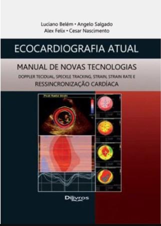 Ecocardiografia Atual  Manual De Novas Tecnologias