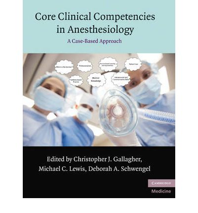 Core Clinical Competencies In Anesthesiology