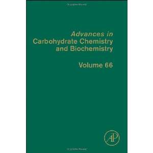 Advances In Carbohydrate Chemistry And Biochemistry - Vol.66