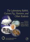 Laboratory Rabbit, Guinea Pig, Hamster, And Other Rodents, The