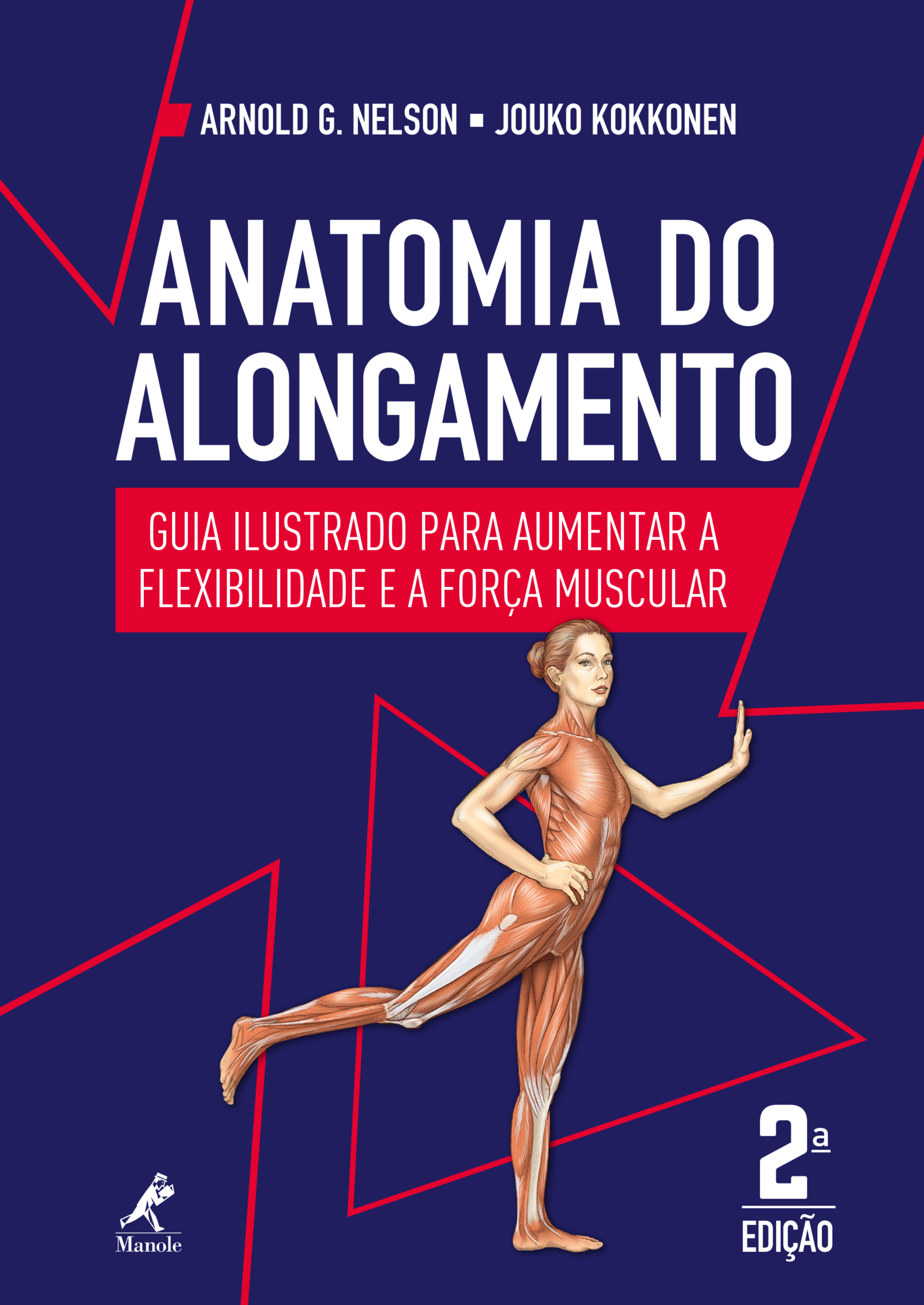 Anatomia Do Alongamento - Guia Ilustrado Para Aumentar A Flexibilidade E A