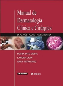 Manual De Dermatologia Clínica E Cirúrgica - Diagnóstico E Tratamento