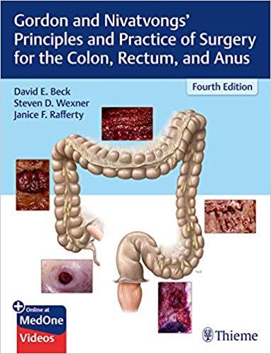 Principles And Practice Of Surgery For The Colon Rectum Anus