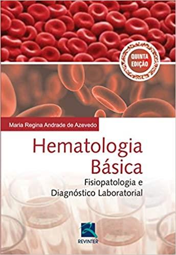 Hematologia Basica Fisiopatologia E Diagnostico Laboratorial