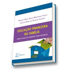 Educação Financeira Na Família - Como Falar De Dinheiro Com Crianças