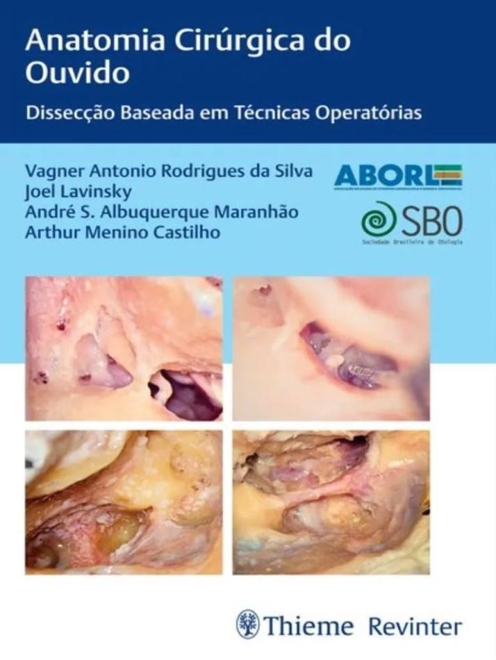 Anatomia Cirúrgica Do Ouvido: Dissecção Baseada Em Técnicas Operatórias