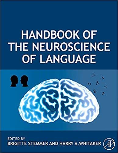 Handbook Of Neuroscience Of Language