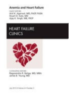 Anemia And Heart Failure, An Issue Of Heart Failure Clinics