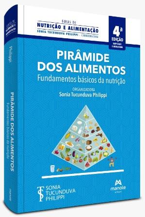 Pirâmide Dos Alimentos - 4ª Edição  Fundamentos Básicos Da Nutrição