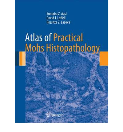 Atlas Of Practical Mohs Histopathology