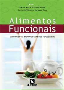 Alimentos Funcionais - Componentes Bioativos E Efeitos Fisiológicos