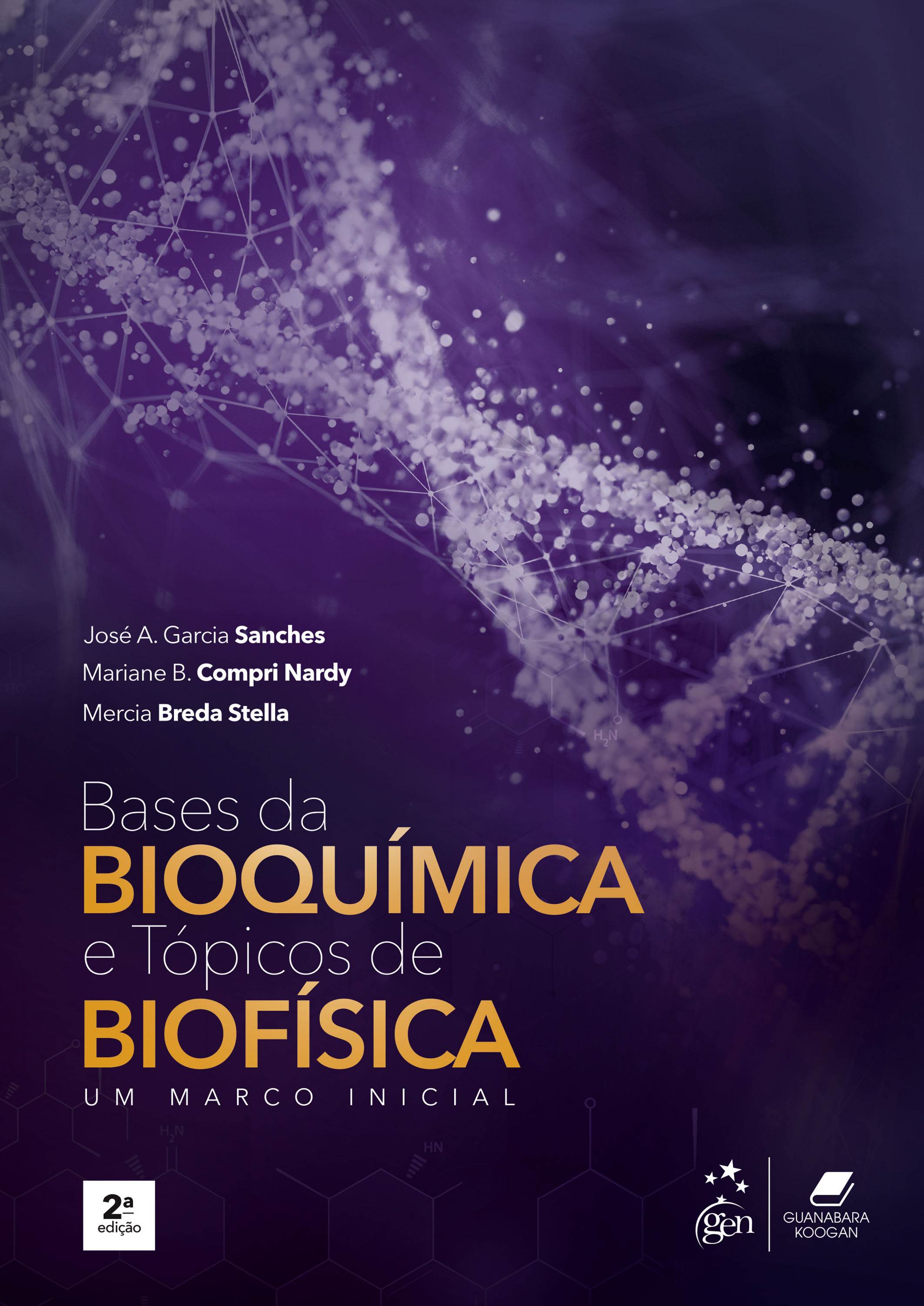 Bases Da Bioquimica E Topicos De Biofisica: Um Marco Inicial