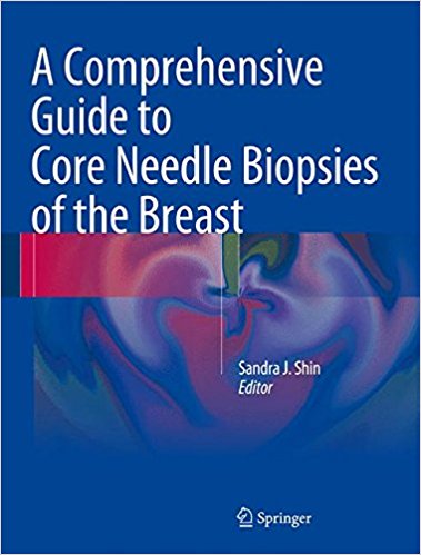 Comprehensive Guide To Core Needle Biopsies Of The Breast