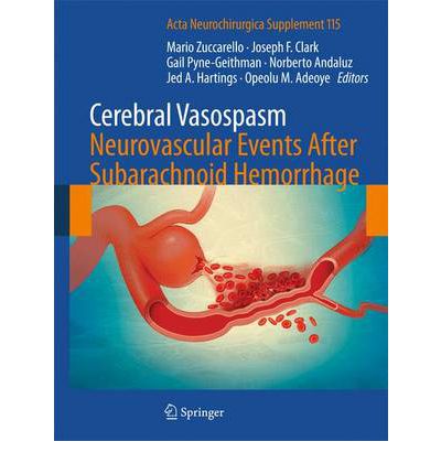 Cerebral Vasospasm: Neurovascular Events After Subarachnoid Hemorrhage