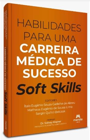 Habilidades Para Uma Carreira Médica De Sucesso - 1ª Edição Soft Skills