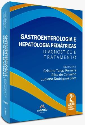 Gastroenterologia E Hepatologia Pediátricas: Diagnóstico E Tratamento