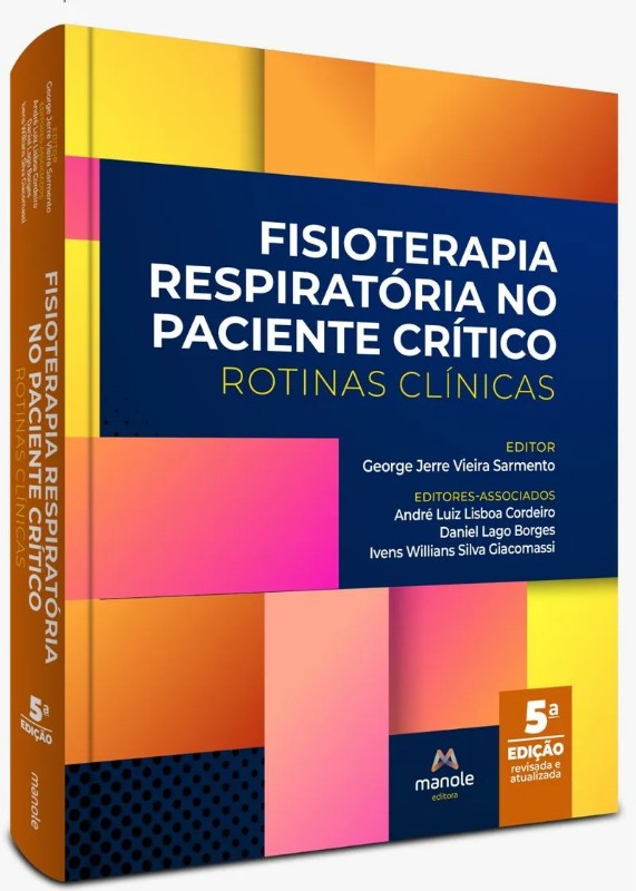 Fisioterapia Respiratória No Paciente Crítico: Rotinas Clínicas