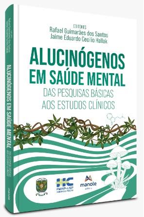 Alucinógenos Em Saúde Mental: Das Pesquisas Básicas Aos Estudos Clínicos