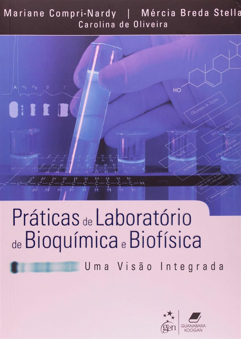 Práticas De Laboratórios Em Bioqumica E Biofisica Uma Visão Integrada 9788527715386 Di 1699