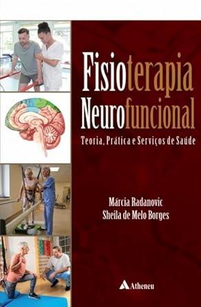 Fisioterapia Neurofuncional:teoria, Pratica E Servicoes De Saude