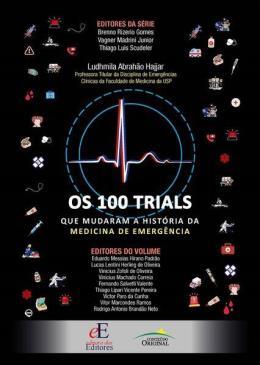 100 Trials Que Mudaram A História Da Medicina De Emergência, Os