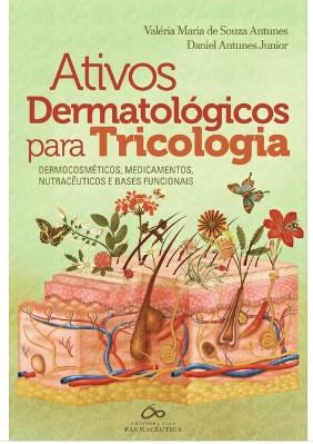 Ativos Dermatológicos Para Tricologia: Dermocosméticos, Medicamentos, Neutracêuticos E Bases Funcion