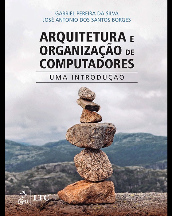 Arquitetura E Organização De Computadores: Uma Introdução