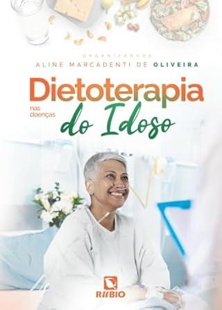 Dietoterapia Nas Doenças Do Idoso