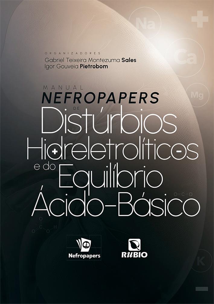 Manual Nefropapers De Distúrbios Hidreletrolíticos E Do Equilíbrio Ácido-básico