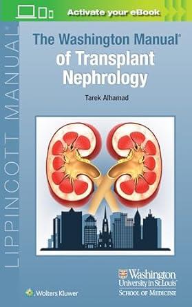 The Washington Manual Of Transplant Nephrology