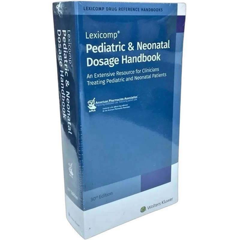 Pediatric And Neonatal Dosage Handbook 2023-2024